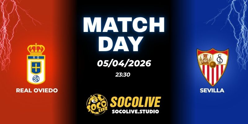 Nhận định soi kèo Real Oviedo vs Sevilla 23h30 ngày 05/04
